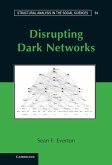 Disrupting Dark Networks (eBook, ePUB) Disrupting Dark Networks (eBook, ePUB)