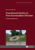 Transitional Justice in Post-Euromaidan Ukraine (eBook, ePUB)