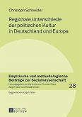 Regionale Unterschiede der politischen Kultur in Deutschland und Europa (eBook, PDF)
