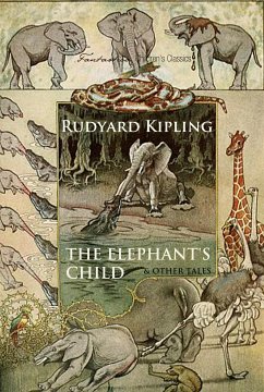 The Elephant's Child and Other Tales (eBook, ePUB) - Kipling, Rudyard