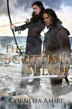 The Scottish Selkie - Cornelia Amiri (eBook, ePUB) - Amiri, Cornelia