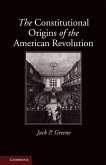 Constitutional Origins of the American Revolution (eBook, ePUB)