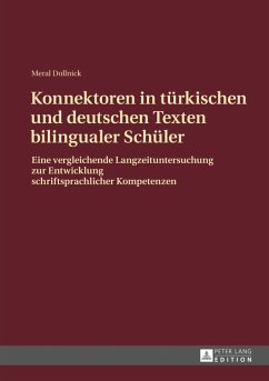 Konnektoren in tuerkischen und deutschen Texten bilingualer Schueler (eBook, PDF) - Dollnick, Meral