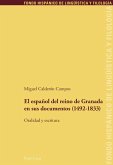 El espanol del reino de Granada en sus documentos (1492-1833) (eBook, PDF)