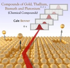 Compounds of Gold, Thallium, Bismuth and Plutonium (Chemical Compounds) (eBook, PDF) - Benner, Cale