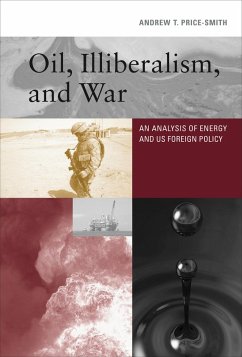 Oil, Illiberalism, and War (eBook, ePUB) - Price-Smith, Andrew T.