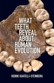 What Teeth Reveal about Human Evolution (eBook, ePUB)