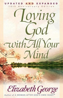 Loving God with All Your Mind (eBook, ePUB) - Elizabeth George