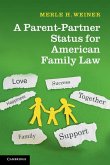 Parent-Partner Status for American Family Law (eBook, ePUB)