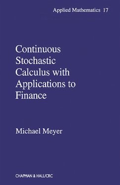 Continuous Stochastic Calculus with Applications to Finance (eBook, PDF) - Meyer, Michael