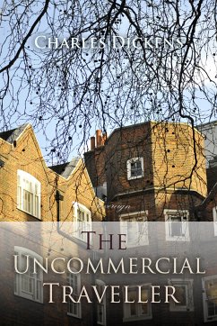 The Uncommercial Traveller (eBook, ePUB) - Dickens, Charles