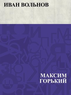 Ivan Vol'nov (eBook, ePUB) - Gorky, Maxim