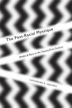 Post-Racial Mystique (eBook, PDF) - Squires, Catherine R.