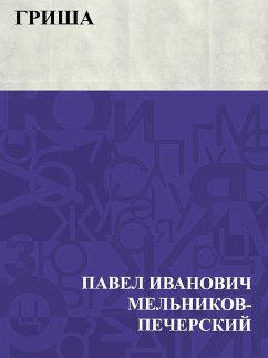 Grisha (eBook, ePUB) - Melnikov-Pechersky, Pavel Ivanovich