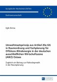 Umweltstaatsprinzip aus Artikel 20a GG in Raumordnung und Fachplanung fuer Offshore-Windenergie in der deutschen ausschlielichen Wirtschaftszone (AWZ) Ostsee (eBook, ePUB)