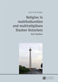 Religion in multikulturellen und multireligioesen Staaten Ostasiens (eBook, ePUB)