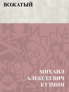 Vozhatyj (eBook, ePUB) - Kuzmin, Mikhail Alekseevich