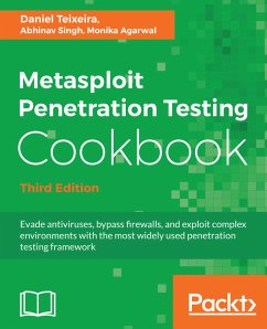 Metasploit Penetration Testing Cookbook (eBook, ePUB) - Teixeira, Daniel; Singh, Abhinav; Agarwal, Monika