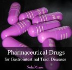 Pharmaceutical Drugs for Gastrointestinal Tract Diseases (eBook, PDF) Pharmaceutical Drugs for Gastrointestinal Tract Diseases (eBook, PDF)