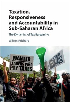 Taxation, Responsiveness and Accountability in Sub-Saharan Africa (eBook, ePUB) - Prichard, Wilson