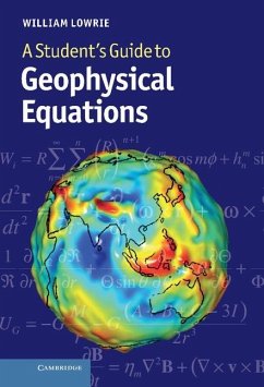 Student's Guide to Geophysical Equations (eBook, ePUB) - Lowrie, William