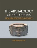Archaeology of Early China (eBook, ePUB)