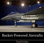 Rocket-Powered Aircrafts (eBook, PDF) Rocket-Powered Aircrafts (eBook, PDF)