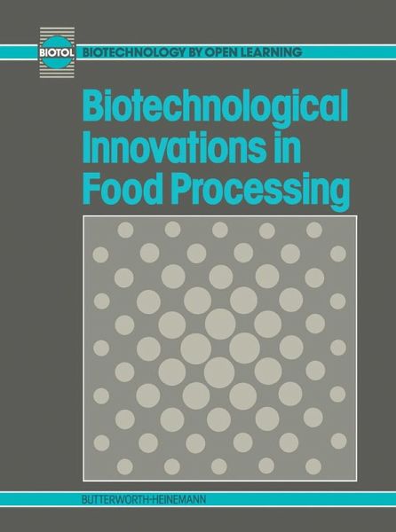 Biotechnological Innovations in Food Processing (eBook, PDF) Biotechnological Innovations in Food Processing (eBook, PDF)
