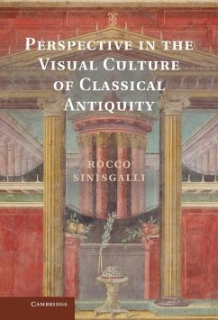 Perspective in the Visual Culture of Classical Antiquity (eBook, ePUB) - Sinisgalli, Rocco