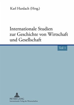 Internationale Studien zur Geschichte von Wirtschaft und Gesellschaft (eBook, PDF)