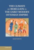 Climate of Rebellion in the Early Modern Ottoman Empire (eBook, ePUB)