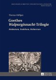 Goethes WalpurgisnachtTrilogie (eBook, ePUB)