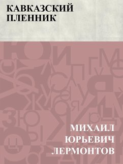 Kavkazskij plennik (eBook, ePUB) - Lermontov, Mikhail Yuryevich