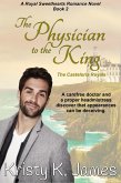 The Physician to the King, The Casteloria Royals (A Royal Sweethearts Romance Novel, #2) (eBook, ePUB) The Physician to the King, The Casteloria Royals (A Royal Sweethearts Romance Novel, #2) (eBook, ePUB)