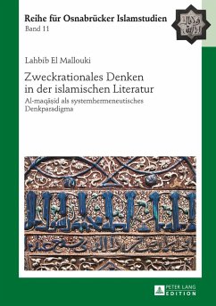 Zweckrationales Denken in der islamischen Literatur (eBook, PDF) - El Mallouki, Lahbib