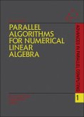 Parallel Algorithms for Numerical Linear Algebra (eBook, PDF) Parallel Algorithms for Numerical Linear Algebra (eBook, PDF)