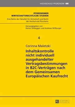 Inhaltskontrolle nicht individuell ausgehandelter Vertragsbestimmungen in B2C-Vertraegen nach dem Gemeinsamen Europaeischen Kaufrecht (eBook, PDF) - Maletzki, Corinna