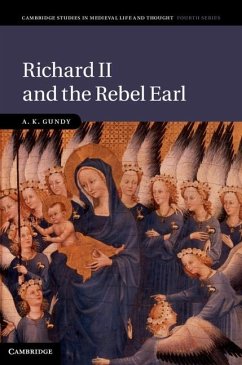 Richard II and the Rebel Earl (eBook, ePUB) - Gundy, A. K.