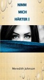 Nimm mich härter! (eBook, ePUB) Nimm mich härter! (eBook, ePUB)
