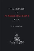 History of 76 Siege Battery R.G.A. (eBook, PDF)