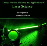 Theory, Practice, Elements and Applications of Laser Science (eBook, PDF)