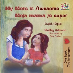 My Mom is Awesome Moja mama je super (English Serbian Bilingual Collection) (eBook, ePUB)
