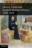 Heresy Trials and English Women Writers, 1400-1670 (eBook, ePUB)