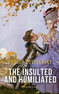 The Insulted and Humiliated (eBook, ePUB)