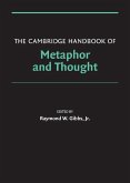 Cambridge Handbook of Metaphor and Thought (eBook, ePUB) Cambridge Handbook of Metaphor and Thought (eBook, ePUB)