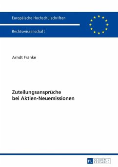 Zuteilungsansprueche bei Aktien-Neuemissionen (eBook, PDF) - Franke, Arndt