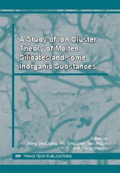 A Study of Ion Cluster Theory of Molten Silicates and some Inorganic Substances (eBook, PDF) - Jiang, Guo Chang; Wu, Yong Quan; You, Jing Lin; Zheng, Shao Bo