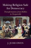 Making Religion Safe for Democracy (eBook, ePUB)