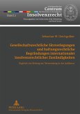 Gesellschaftsrechtliche Sitzverlegungen und haftungsrechtliche Begruendungen internationaler insolvenzrechtlicher Zustaendigkeiten (eBook, PDF)