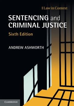 Sentencing and Criminal Justice (eBook, ePUB) - Ashworth, Andrew